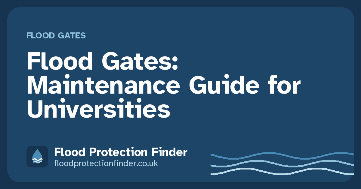Flood Gates: Maintenance Guide for Universities
