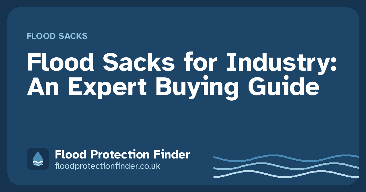 Flood Sacks for Industry: An Expert Buying Guide
