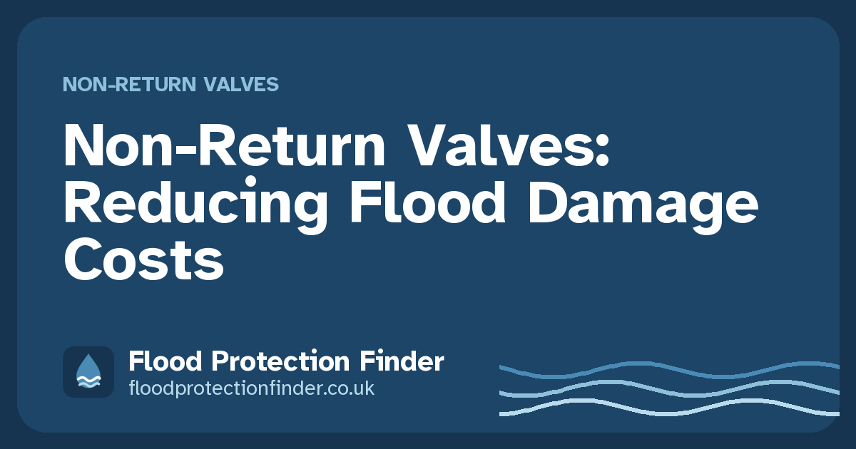 Non-Return Valves: Reducing Flood Damage Costs